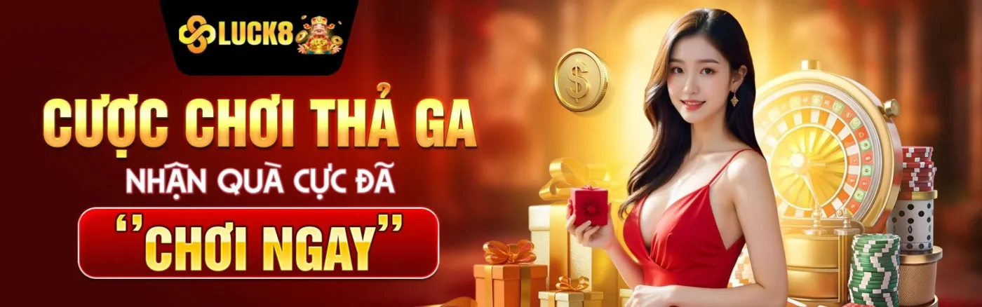 Luck8 đăng ký nhận quà